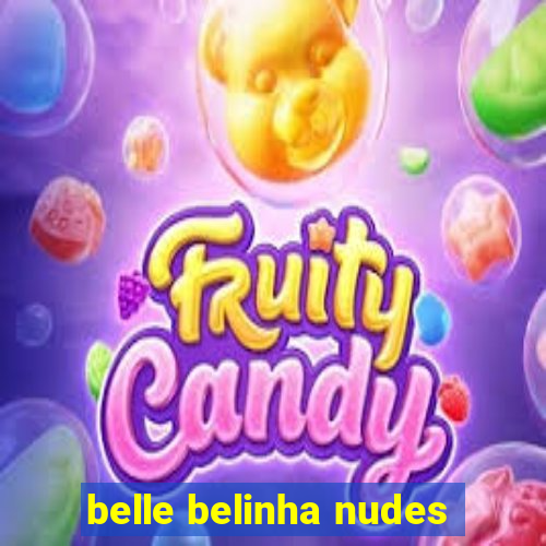 belle belinha nudes